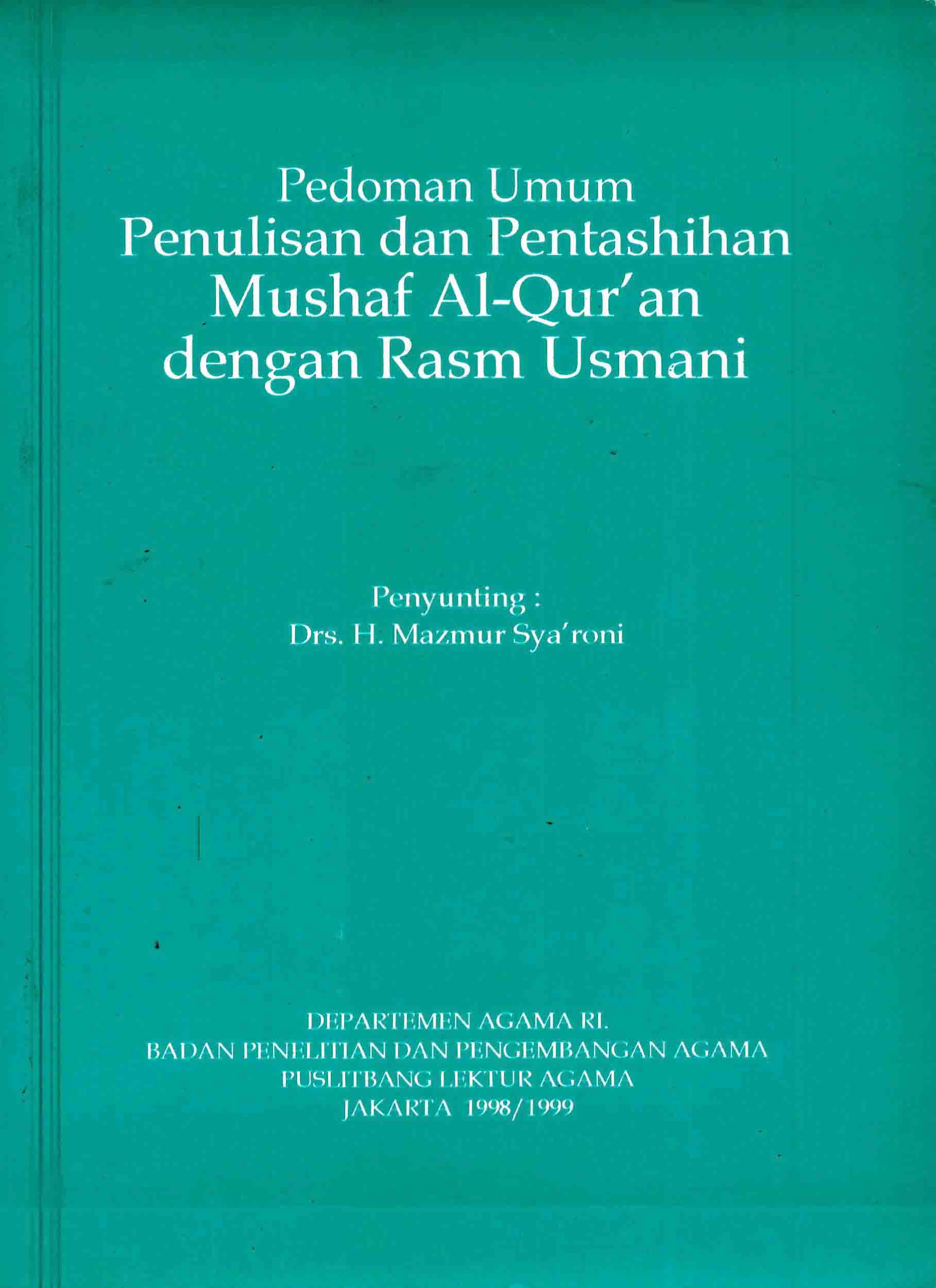 Pedoman Umum Penulisan dan Pentashihan Mushaf Al – Qur’an dengan Rasm Usmani 